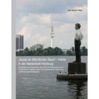 Kunst im öffentlichen Raum-Politik in der Hansestadt Hamburg