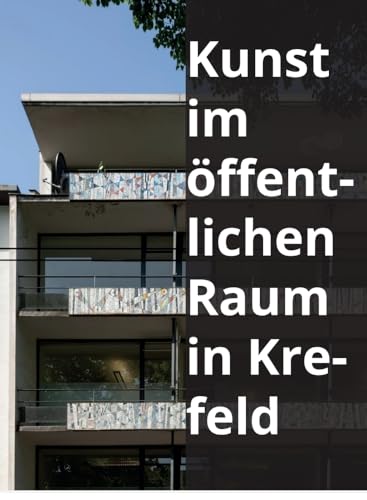 Kunst im öffentlichen Raum in Krefeld