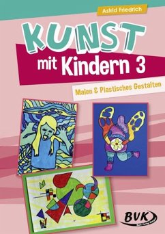 Kunst mit Kindern Band 3 von BVK Buch Verlag Kempen