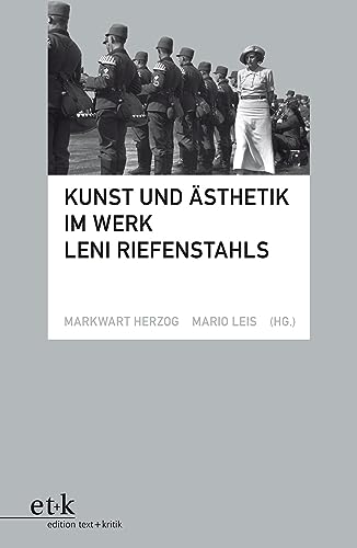 Kunst und Ästhetik im Werk Leni Riefenstahls