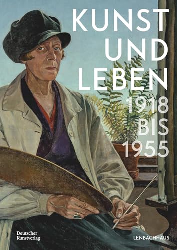 Kunst und Leben 1918 bis 1955 Kunst und Leben 1918 bis 1955 von de Gruyter