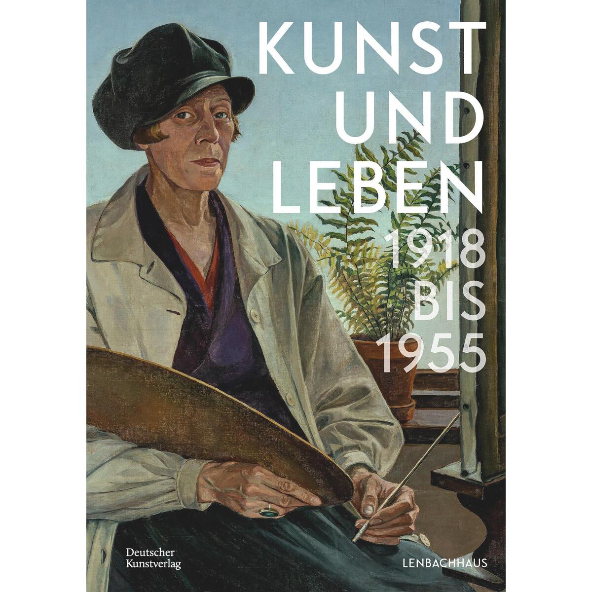 Kunst und Leben 1918 bis 1955 von Deutscher Kunstverlag