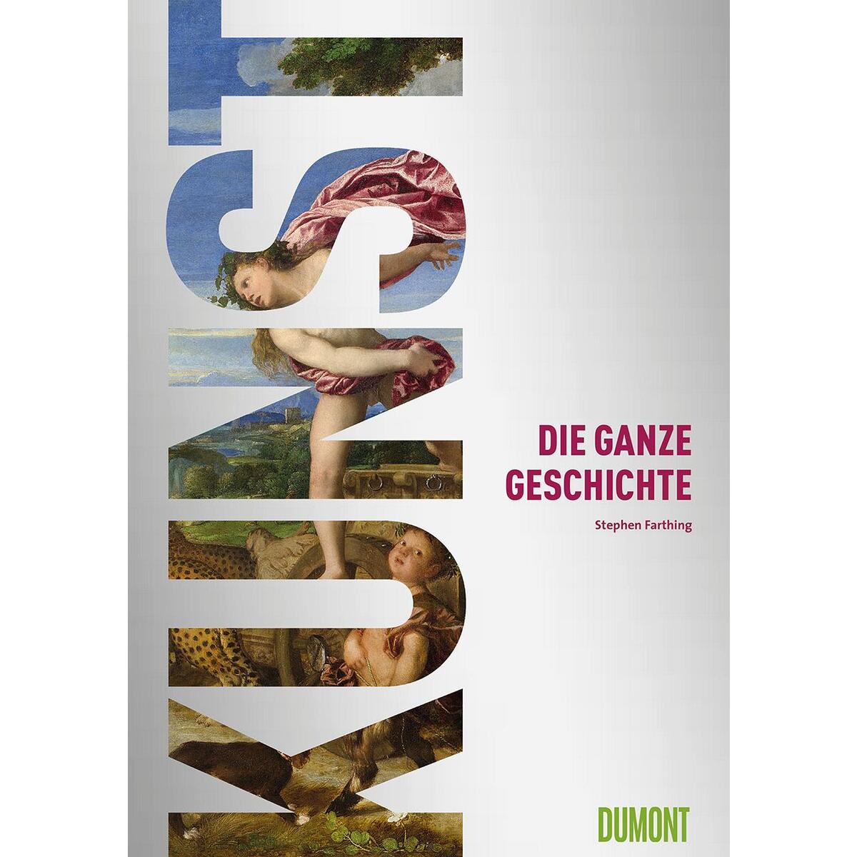 Kunst. Die ganze Geschichte von DuMont Buchverlag GmbH