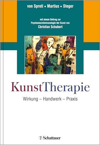 KunstTherapie: Künstlerisches Handeln - Wirkung - Handwerk von SCHATTAUER