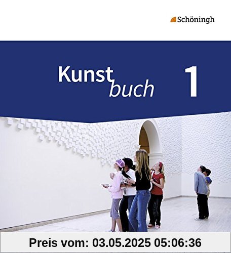 Kunstbuch - Arbeitsbücher für die Sekundarstufe I - Neubearbeitung: Schülerband 1: 5./6. Schuljahr Kunstbuch - Arbeitsbücher für die Sekundarstufe I - Neubearbeitung: Schülerband 1: 5./6. Schuljahr