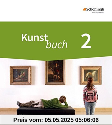 Kunstbuch - Arbeitsbücher für die Sekundarstufe I - Neubearbeitung: Schülerband 2: 7./8. Schuljahr Kunstbuch - Arbeitsbücher für die Sekundarstufe I - Neubearbeitung: Schülerband 2: 7./8. Schuljahr