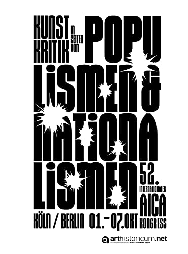 Kunstkritik in Zeiten von Populismen und Nationalismen: 52. Internationaler AICA Kongress, Köln/Berlin 2019 Kunstkritik in Zeiten von Populismen und Nationalismen: 52. Internationaler AICA Kongress, Köln/Berlin 2019 von arthistoricum.net