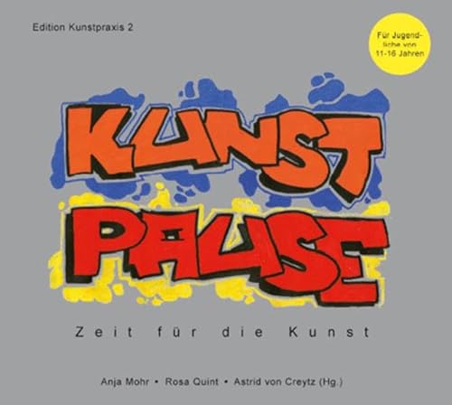 Kunstpause 2: Zeit für die Kunst (Edition Kunstpraxis 2)