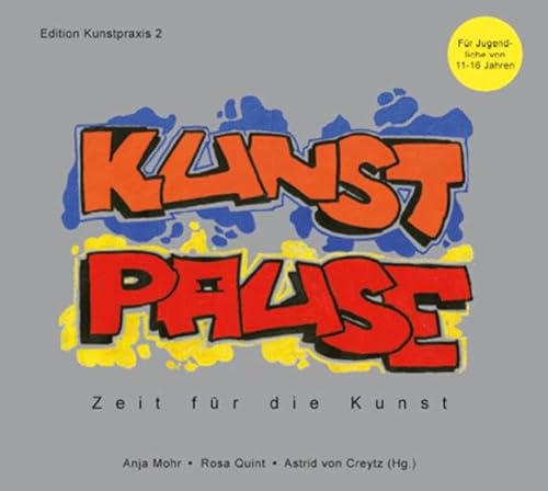 Kunstpause 2: Zeit für die Kunst (Edition Kunstpraxis 2)