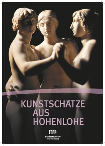 Kunstschätze aus Hohenlohe: Katalog zur Ausstellung im Landesmuseum Baden-Württemberg, Stuttgart, 2015 Kunstschätze aus Hohenlohe: Katalog zur Ausstellung im Landesmuseum Baden-Württemberg, Stuttgart, 2015 von Jan Thorbecke Verlag
