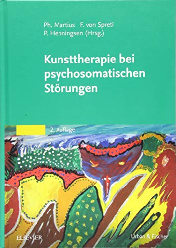 Kunsttherapie bei psychosomatischen Störungen von Elsevier