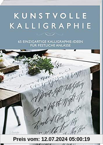 Kunstvolle Kalligraphie: 65 einzigartige Kalligraphie-Ideen für festliche Anlässe