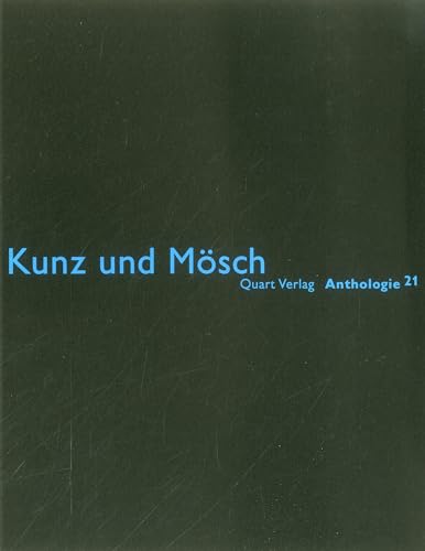 Kunz und Mösch: Anthologie 21