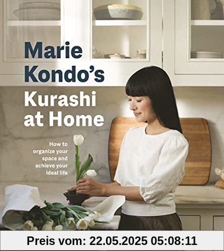 Kurashi at Home: How to Organize Your Space and Achieve Your Ideal Life Kurashi at Home: How to Organize Your Space and Achieve Your Ideal Life