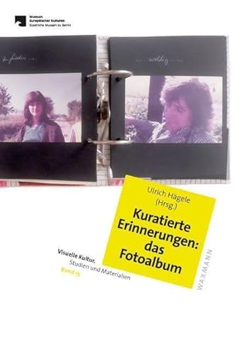Kuratierte Erinnerungen: das Fotoalbum (Visuelle Kultur. Studien und Materialien) von Waxmann
