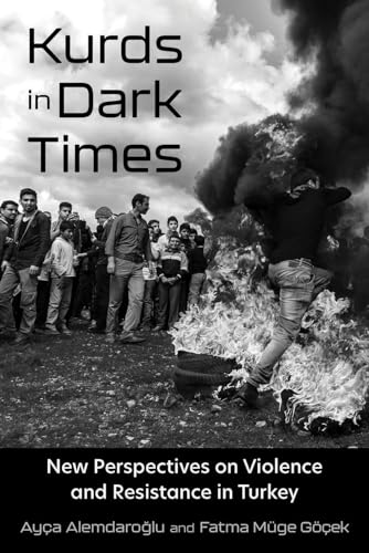 Kurds in Dark Times: New Perspectives on Violence and Resistance in Turkey (Contemporary Issues in the Middle East) von Syracuse University Press