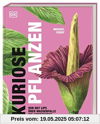Kuriose Pflanzen: Von Hot Lips über Wasserfalle bis Spritzgurke. 40 besondere Pflanzen und Pilze aus der ganzen Welt präsentiert von „Mr. Plant Geek“ Michael Perry. Kuriose Pflanzen: Von Hot Lips über Wasserfalle bis Spritzgurke. 40 besondere Pflanzen und Pilze aus der ganzen Welt präsentiert von „Mr. Plant Geek“ Michael Perry.