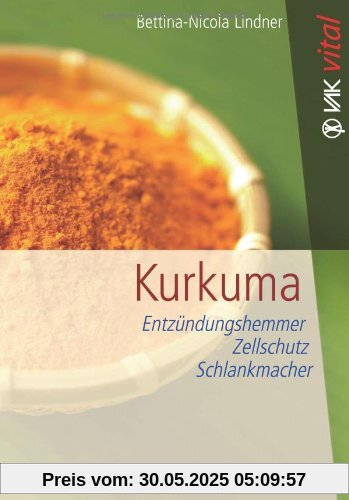 Kurkuma: Entzündungshemmer, Zellschutz, Schlankmacher