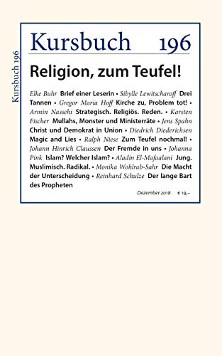 Kursbuch 196: Religion, zum Teufel! von Kursbuch Kulturstiftung
