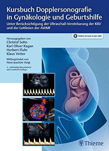 Kursbuch Dopplersonografie in Gynäkologie und Geburtshilfe: Unter Berücksichtigung der Ultraschall-Vereinbarung der KBV und der Leitlinien der AWMF von Thieme