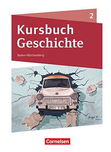 Kursbuch Geschichte - Baden-Württemberg - Neue Ausgabe - Band 2: Schulbuch von Cornelsen Verlag GmbH