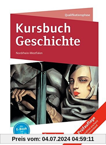 Kursbuch Geschichte - Nordrhein-Westfalen - Neubearbeitung: Qualifikationsphase - Schülerbuch mit Online-Angebot