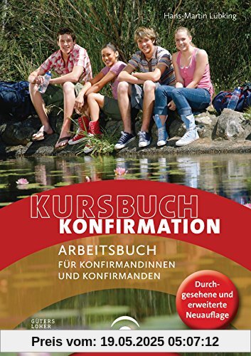 Kursbuch Konfirmation - NEU: Arbeitsbuch für Konfirmandinnen und Konfirmanden Kursbuch Konfirmation - NEU: Arbeitsbuch für Konfirmandinnen und Konfirmanden