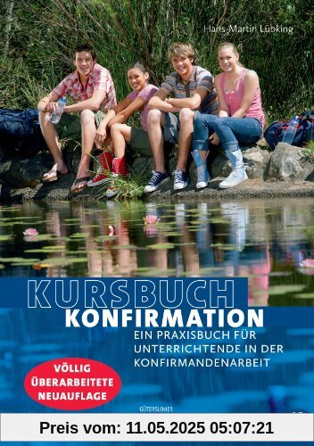 Kursbuch Konfirmation: Ein Praxisbuch für Unterrichtende in der Konfirmandenarbeit. Mit CD-ROM Kursbuch Konfirmation: Ein Praxisbuch für Unterrichtende in der Konfirmandenarbeit. Mit CD-ROM