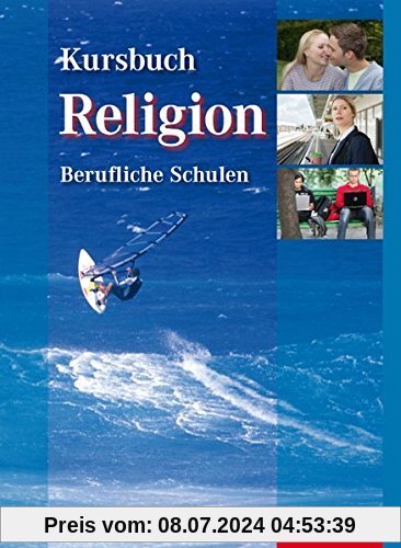 Kursbuch Religion Berufliche Schulen: Schülerbuch