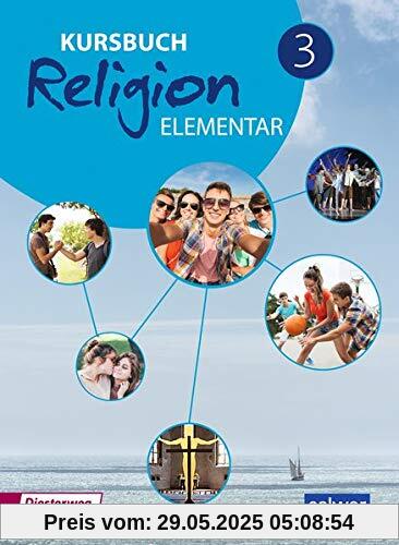 Kursbuch Religion Elementar / Kursbuch Religion Elementar - Ausgabe 2016: Ausgabe 2016 / Schülerband 3