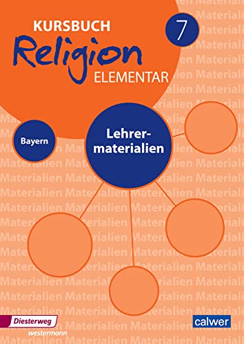 Kursbuch Religion Elementar 7 - Ausgabe 2017 für Bayern: Lehrermaterialien 7 (Kursbuch Religion Elementar: Ausgabe für Bayern)
