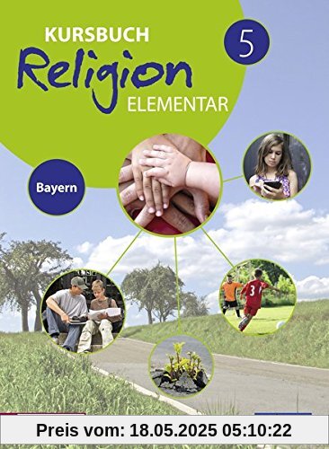 Kursbuch Religion Elementar - Ausgabe 2017 für Bayern: Schülerband 5