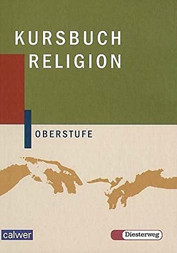 Kursbuch Religion Oberstufe - Ausgabe 2004: Schulbuch