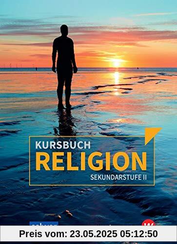 Kursbuch Religion Sekundarstufe II – Ausgabe 2021: Arbeitsbuch für den Religionsunterricht in der Oberstufe - Schülerbuch Kursbuch Religion Sekundarstufe II – Ausgabe 2021: Arbeitsbuch für den Religionsunterricht in der Oberstufe - Schülerbuch
