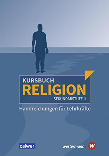 Kursbuch Religion Sekundarstufe II - Ausgabe 2021: Lehrermaterial von Calwer