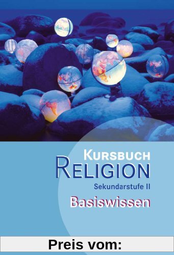 Kursbuch Religion Sekundarstufe II Basiswissen
