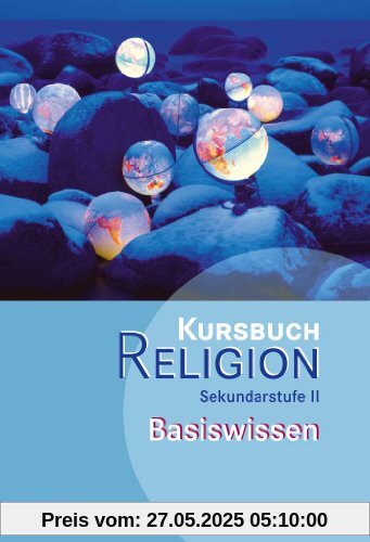 Kursbuch Religion Sekundarstufe II Basiswissen