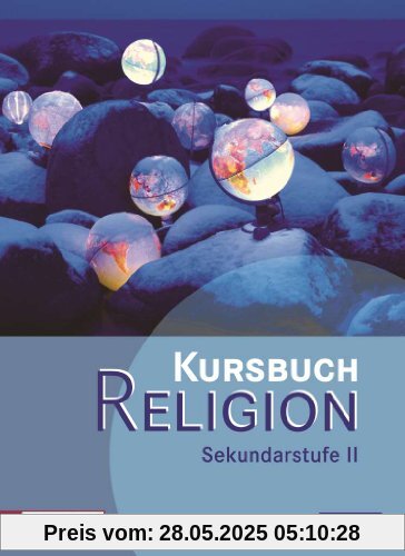 Kursbuch Religion Sekundarstufe II: Schülerbuch