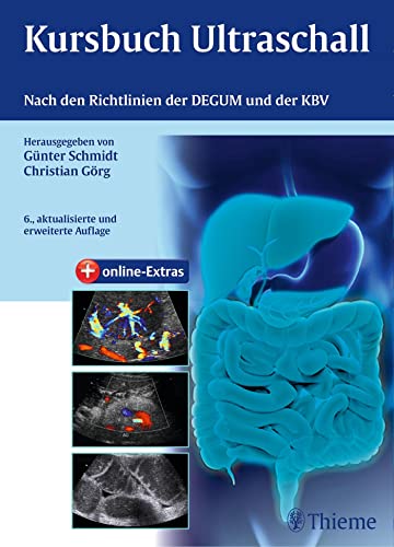 Kursbuch Ultraschall: Nach den Richtlinien der DEGUM und der KBV von Georg Thieme Verlag