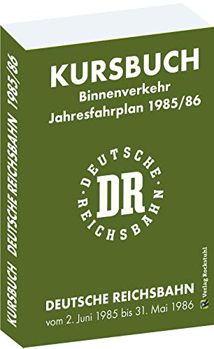 Kursbuch der Deutschen Reichsbahn 1985/86: Jahresfahrplan, gültig vom 2. Juni 1985 bis 31. Mai 1986 von Rockstuhl Verlag