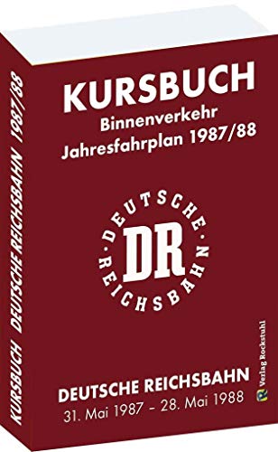 Kursbuch der Deutschen Reichsbahn 1987/1988: Jahresfahrplan, gültig vom 31. Mai 1987 bis 28. Mai 1988