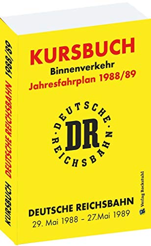 Kursbuch der Deutschen Reichsbahn 1988/89: Jahresfahrplan, gültig vom 29. Mai 1988 bis 27.Mai 1989 von Rockstuhl Verlag