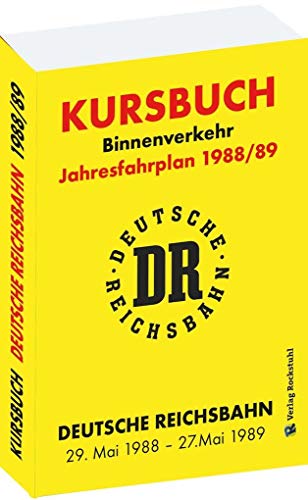 Kursbuch der Deutschen Reichsbahn 1988/89: Jahresfahrplan, gültig vom 29. Mai 1988 bis 27.Mai 1989 Kursbuch der Deutschen Reichsbahn 1988/89: Jahresfahrplan, gültig vom 29. Mai 1988 bis 27.Mai 1989 von Rockstuhl Verlag