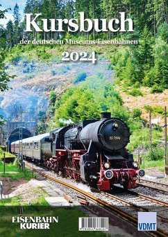Kursbuch der deutschen Museums-Eisenbahnen - 2024 von EK-Verlag / EK-Verlag - ein Verlag der VMM Verlag + Medien Management Gruppe GmbH