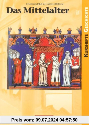 Kurshefte Geschichte: Das Mittelalter: Schülerbuch