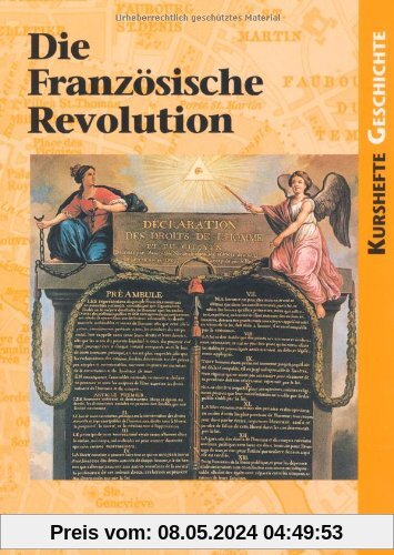 Kurshefte Geschichte: Die Französische Revolution: Europa in einer Epoche des Umbruchs. Schülerbuch