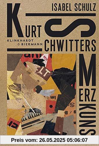 Kurt Schwitters. Merzkunst