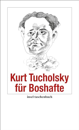 Kurt Tucholsky für Boshafte (Handreichung zum Gemeinsein) von Insel Verlag GmbH