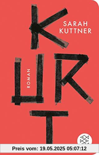Kurt: Roman (Fischer Taschenbibliothek)