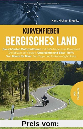 Kurvenfieber Bergisches Land: Die schönsten Motorradtouren mit GPS-Tracks zum Download. Die Besten der Region: Unterkünfte und Biker-Treffs. Von Bikern für Biker: Top-Tipps und Einkehrmöglichkeiten.